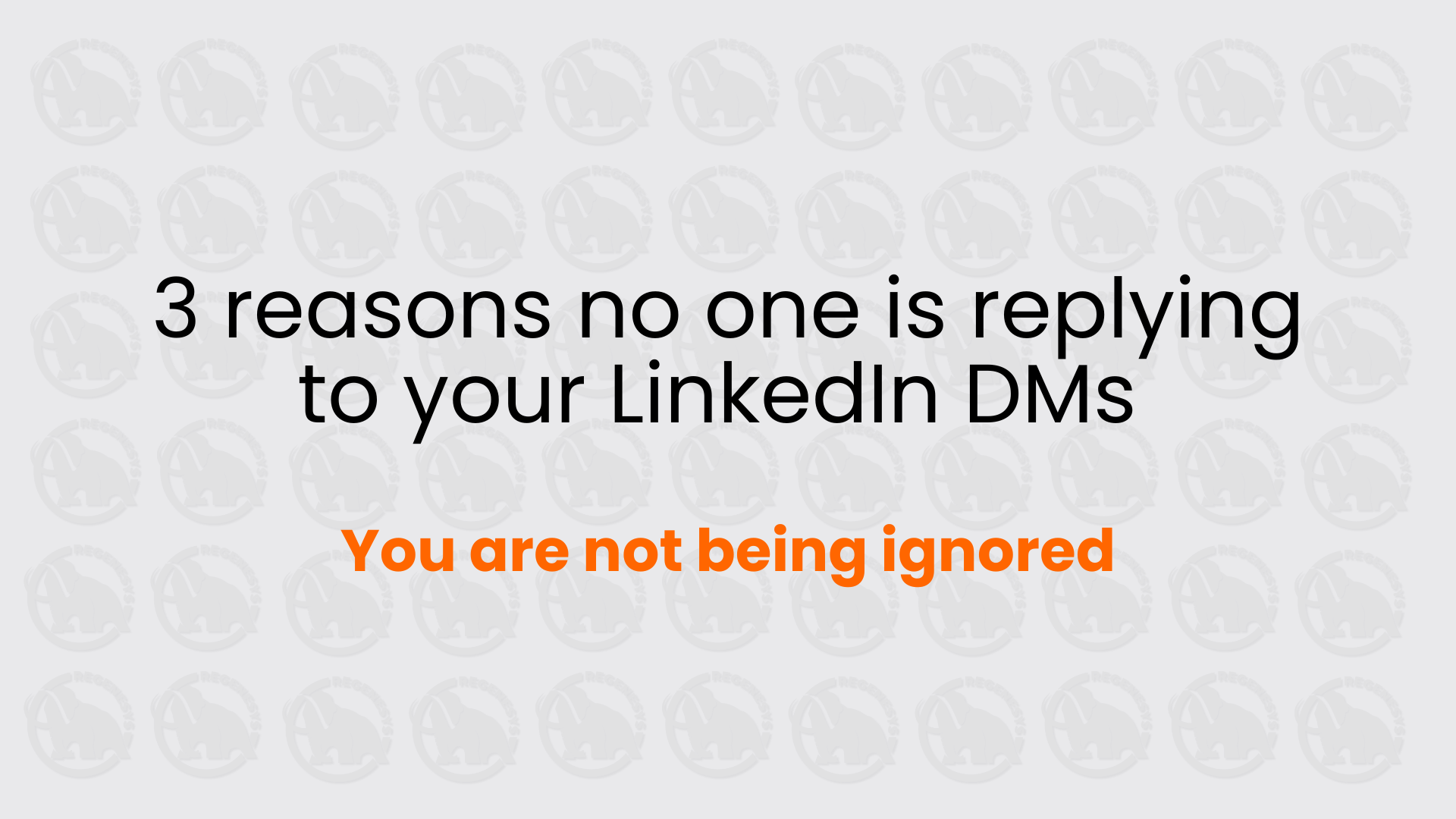 3 reasons no one is replying to your LinkedIn DMs