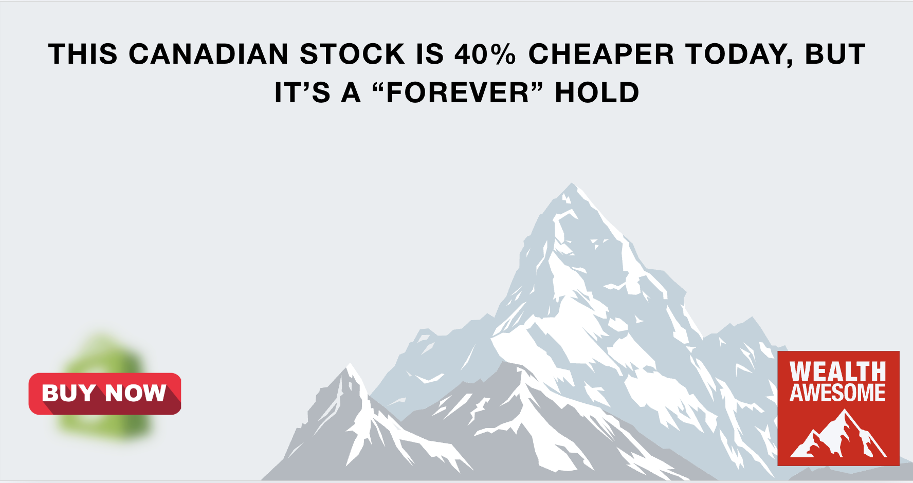 This Canadian Stock Is 40% Cheaper Today, But It’s a “Forever” Hold