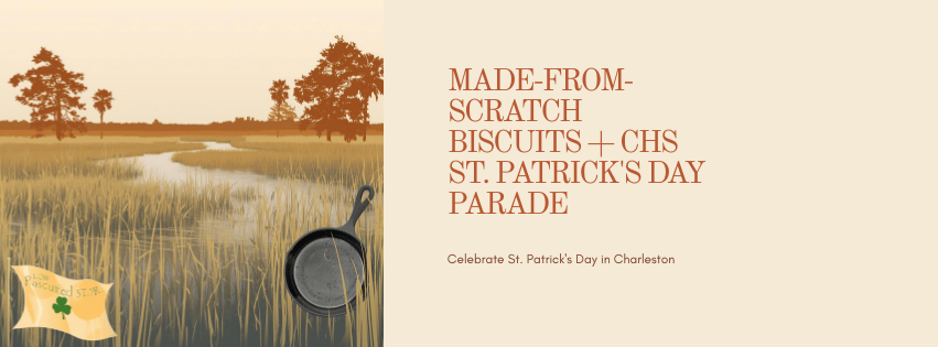 Made-from-scratch Biscuits + CHS St. Patrick's Day Parade