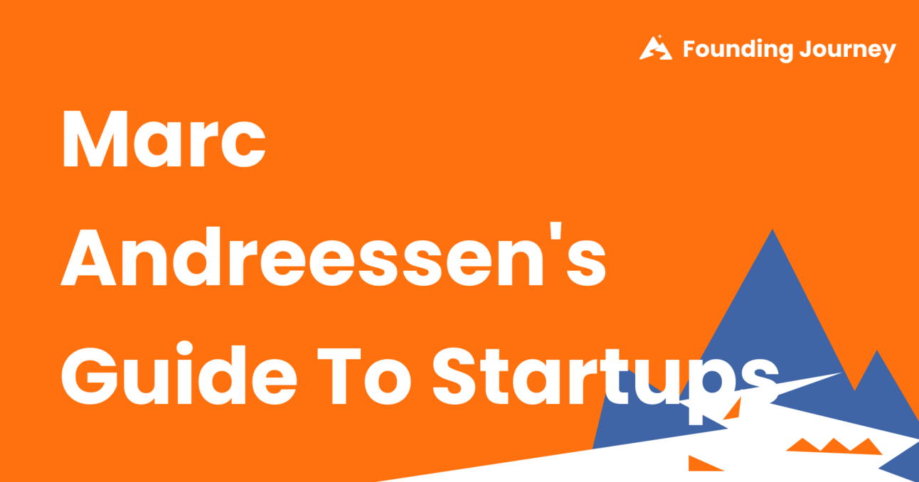 Marc Andreessen's Guide to Startups