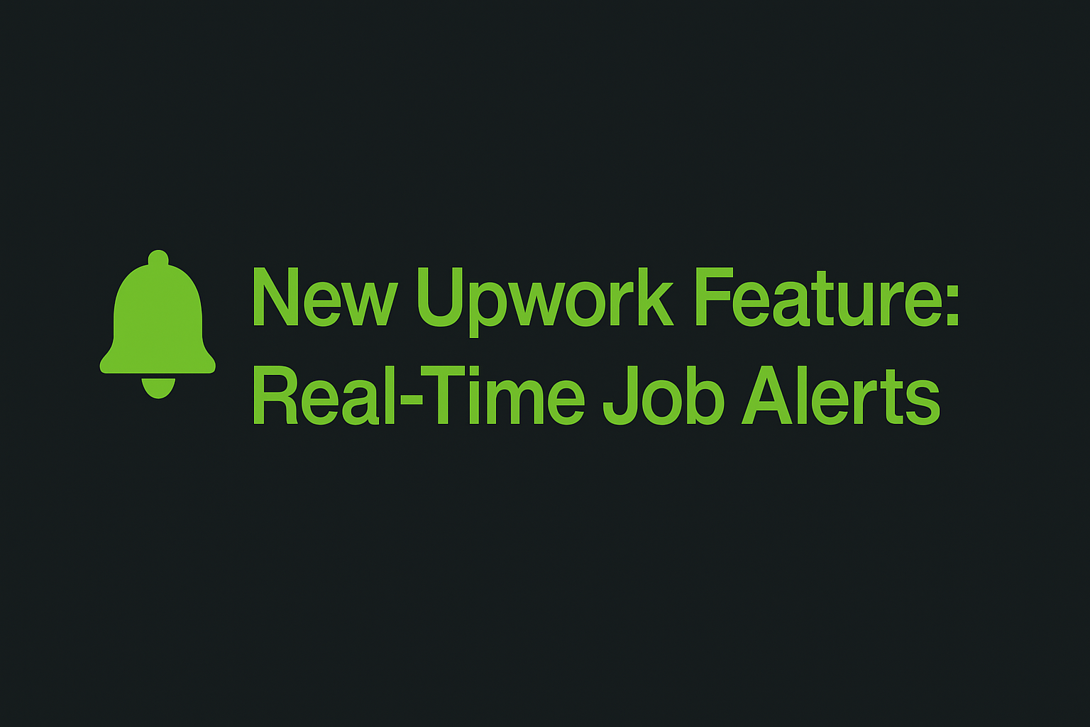 New Upwork Feature: Real-Time Job Alerts