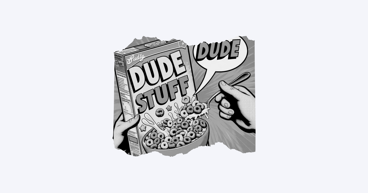 What is Dude Stuff? 