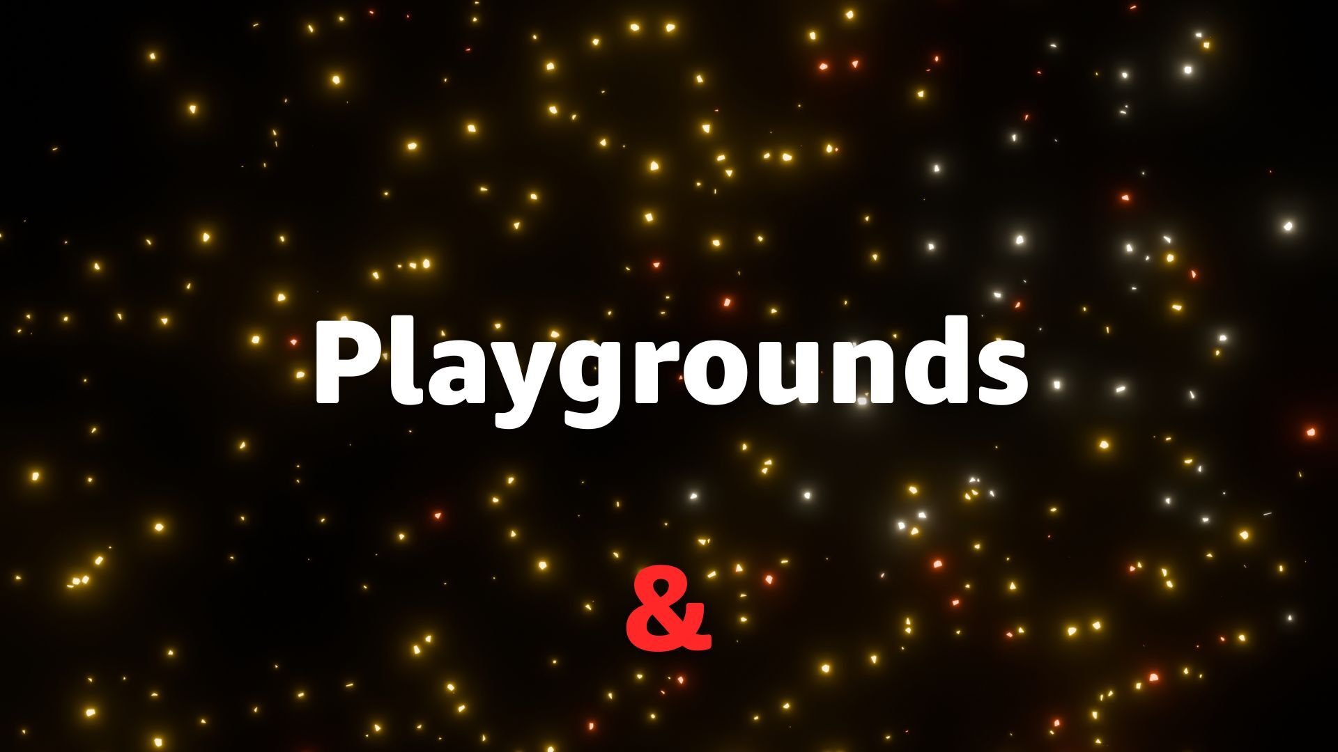 Playgrounds