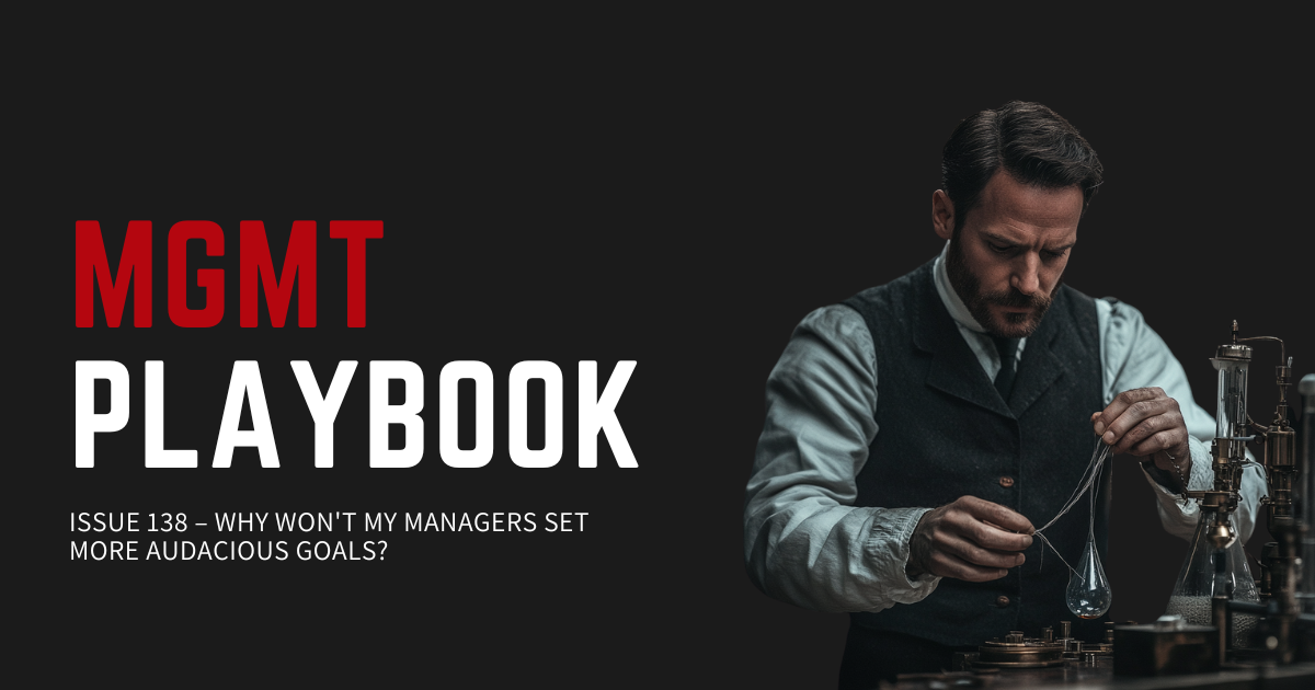 Why Won't My Managers Set More Audacious Goals?