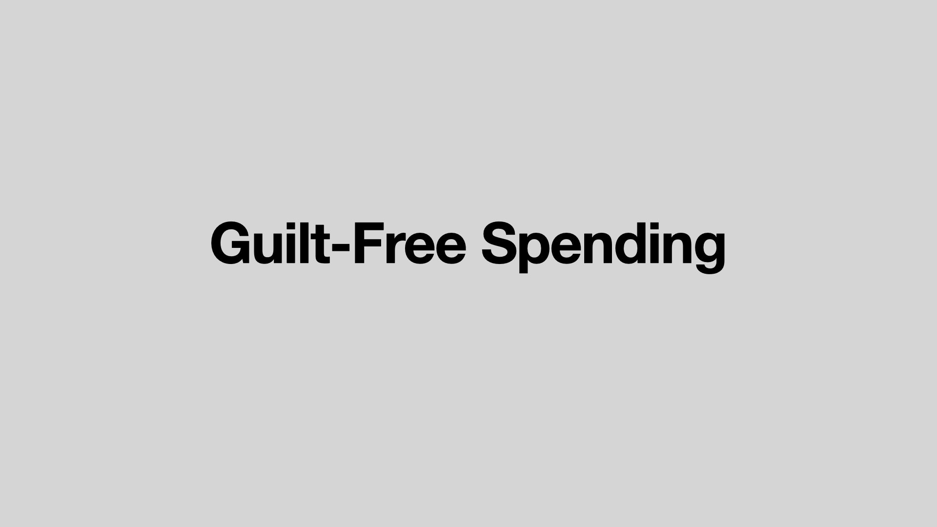 Guilt-Free Spending
