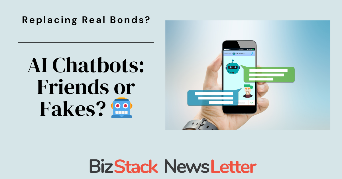 AI Chatbots: Friends or Fakes? 🤖