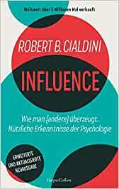 Influence | Wie man (andere) überzeugt - Robert Cialdini