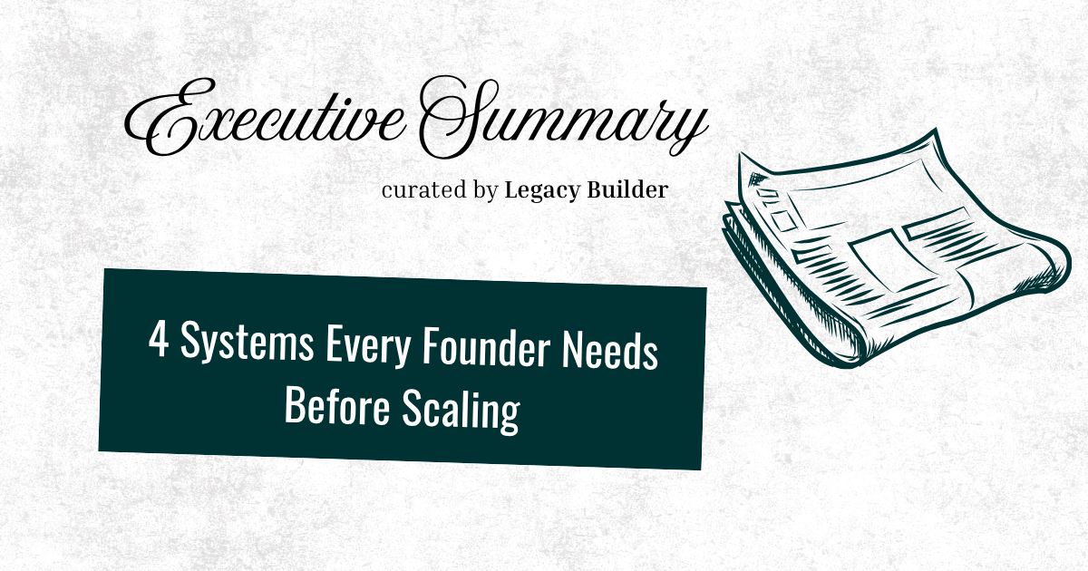 4 Systems Every Founder Needs Before Scaling
