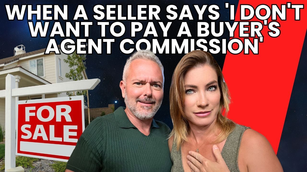When a seller says 'I don't want to pay a buyer's agent commission'