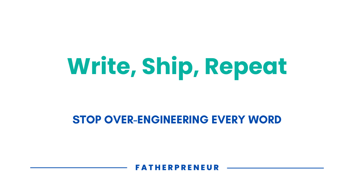Write, Ship, Repeat