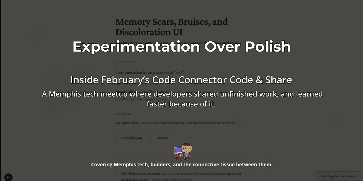 Experimentation Over Polish: Inside February’s Code & Share