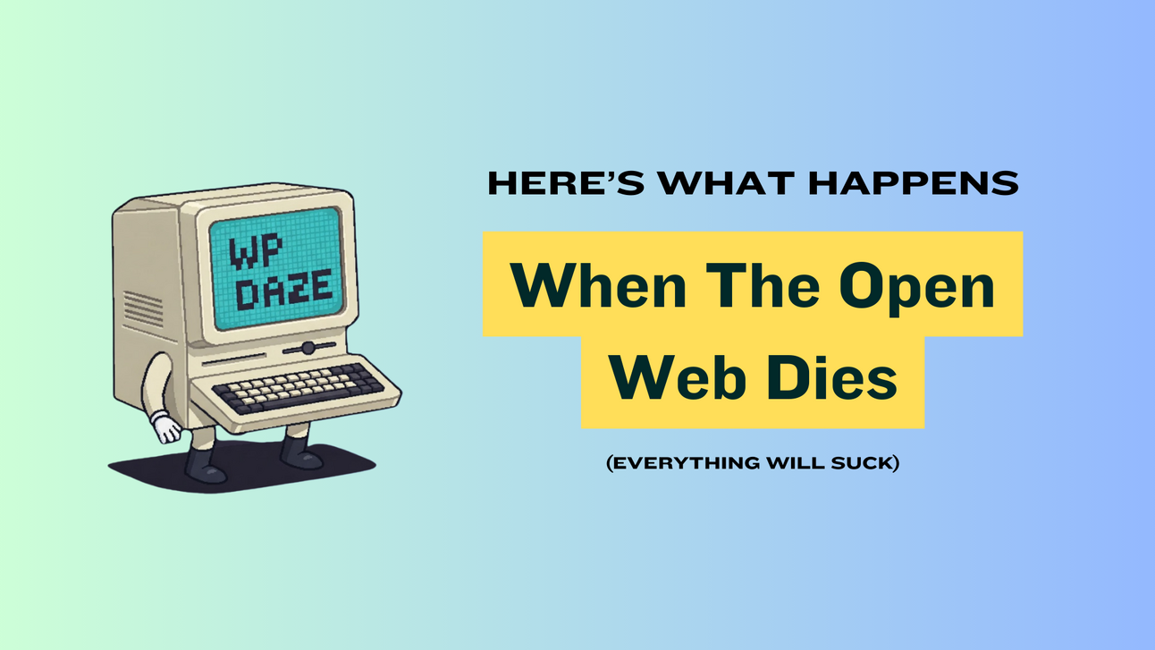 When The Open Web Dies...