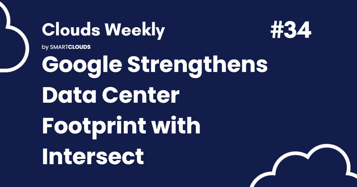 Google Strengthens Data Center Footprint with Intersect