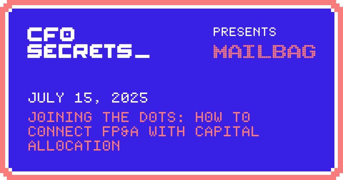 📬 Joining the dots: How to connect FP&A with capital allocation