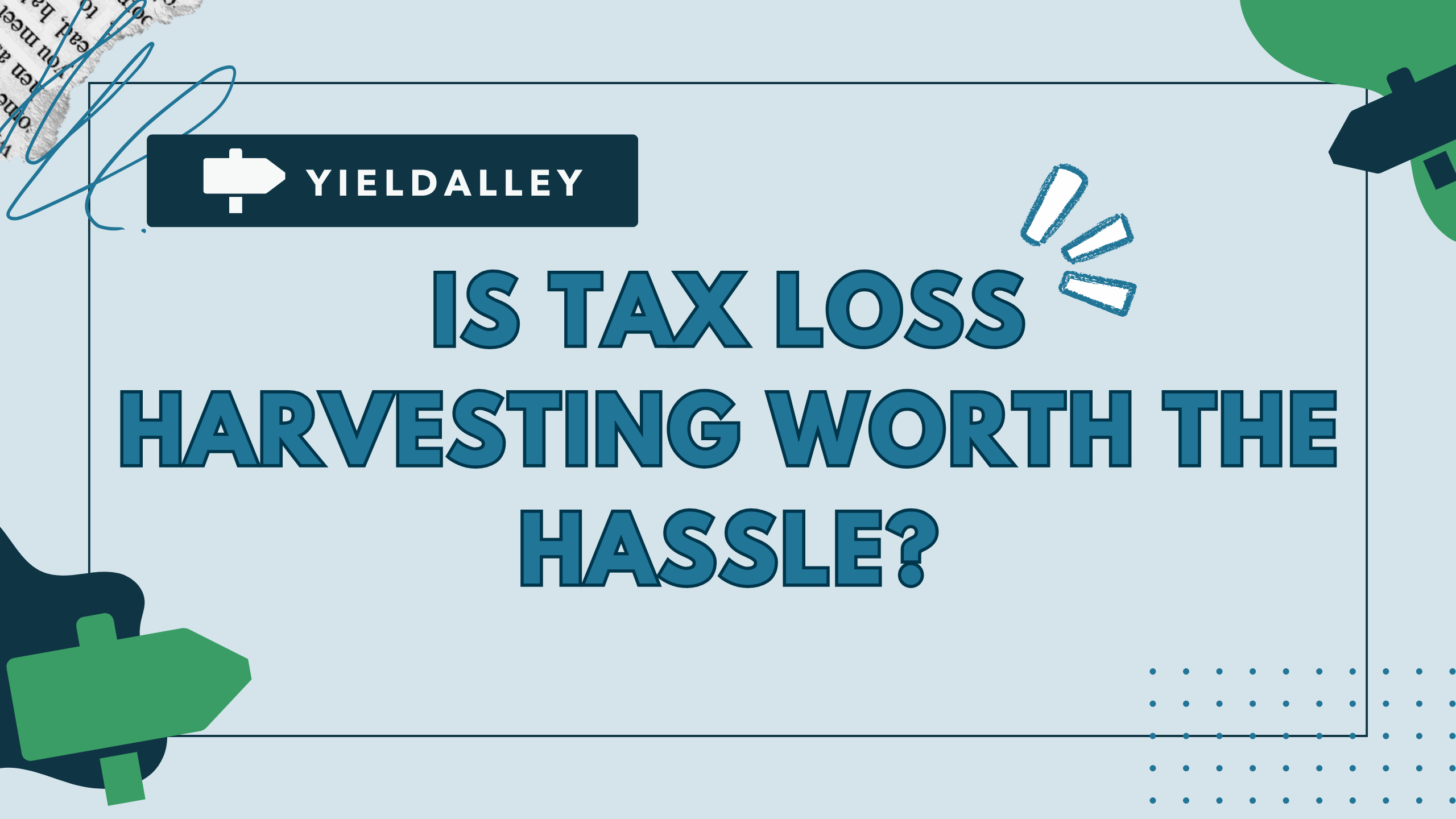 Is Tax Loss Harvesting Worth the Hassle? Here's How to Think About It