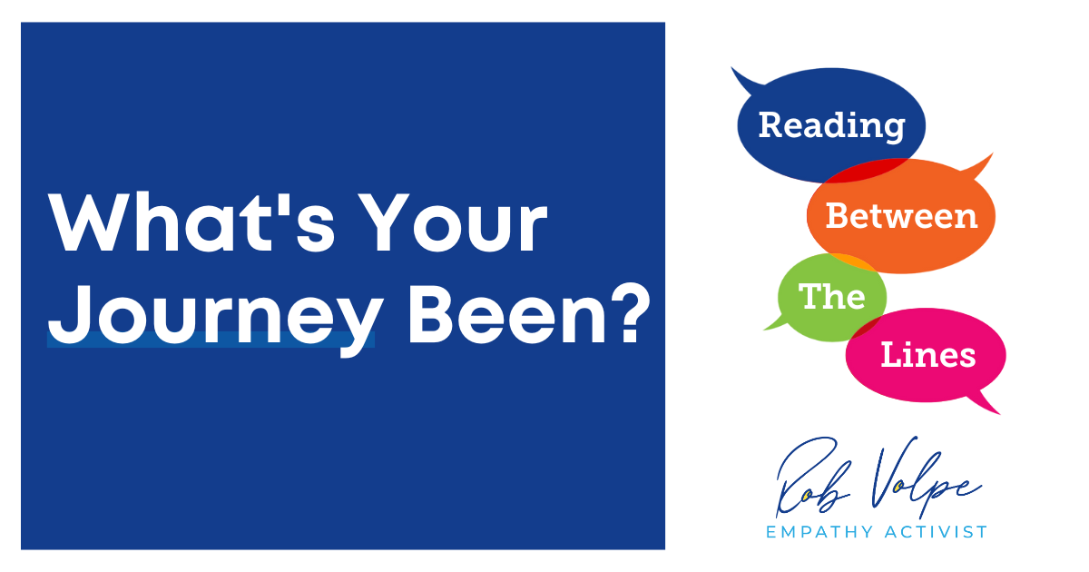 What's Your Journey Been?