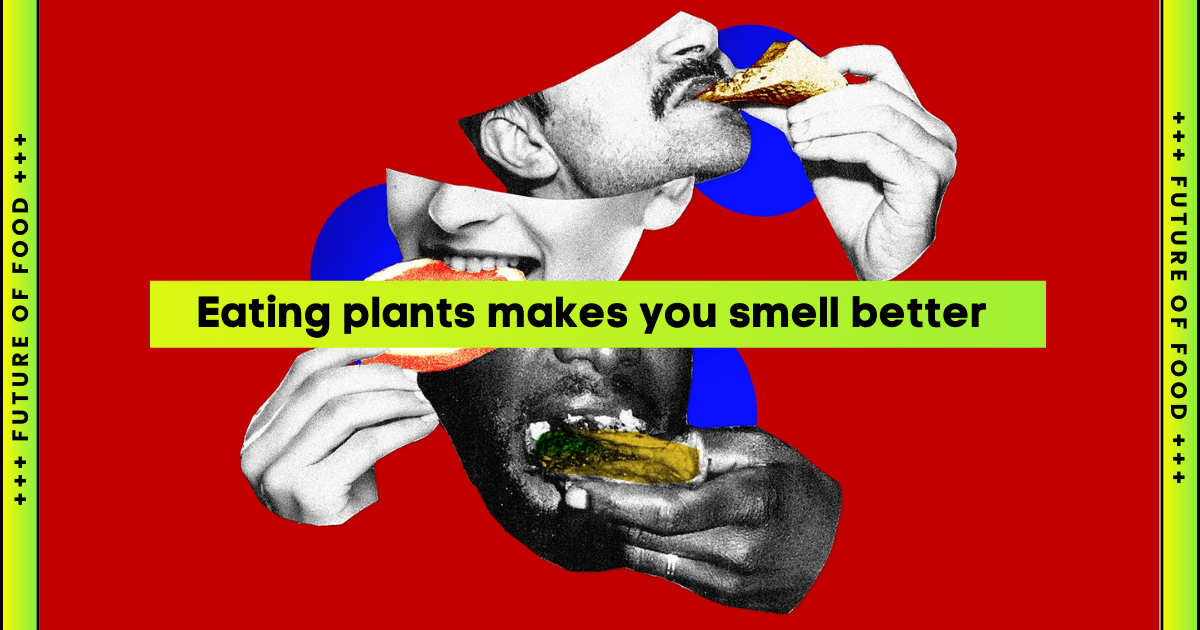 Plantbased makes you smell better 🍃