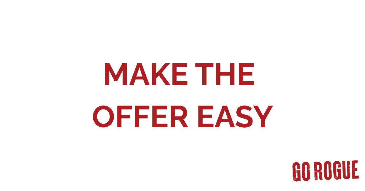 Make The Offer Easy