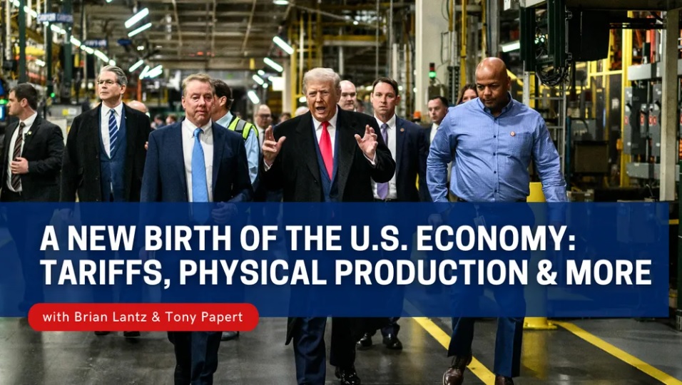 A New Birth of the U.S. Economy: Tariffs, Industry, and the Physical Economy