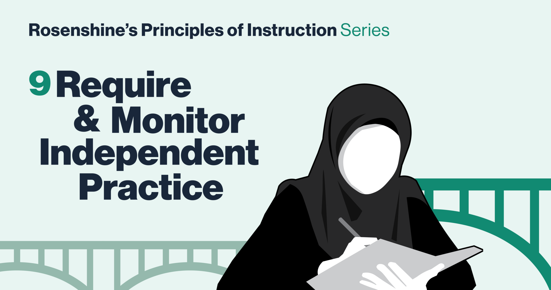 Require and Monitor Independent Practice