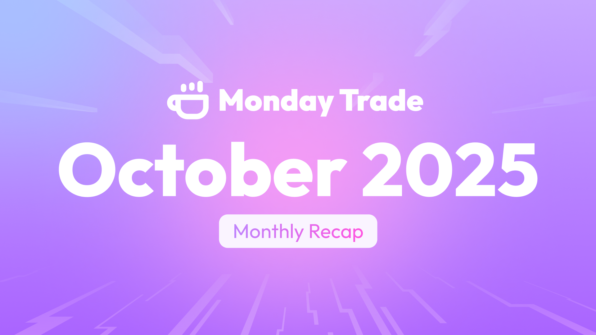 Monday Trade October 2025 Recap