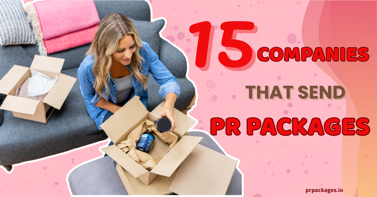 15 Companies That Send PR Packages