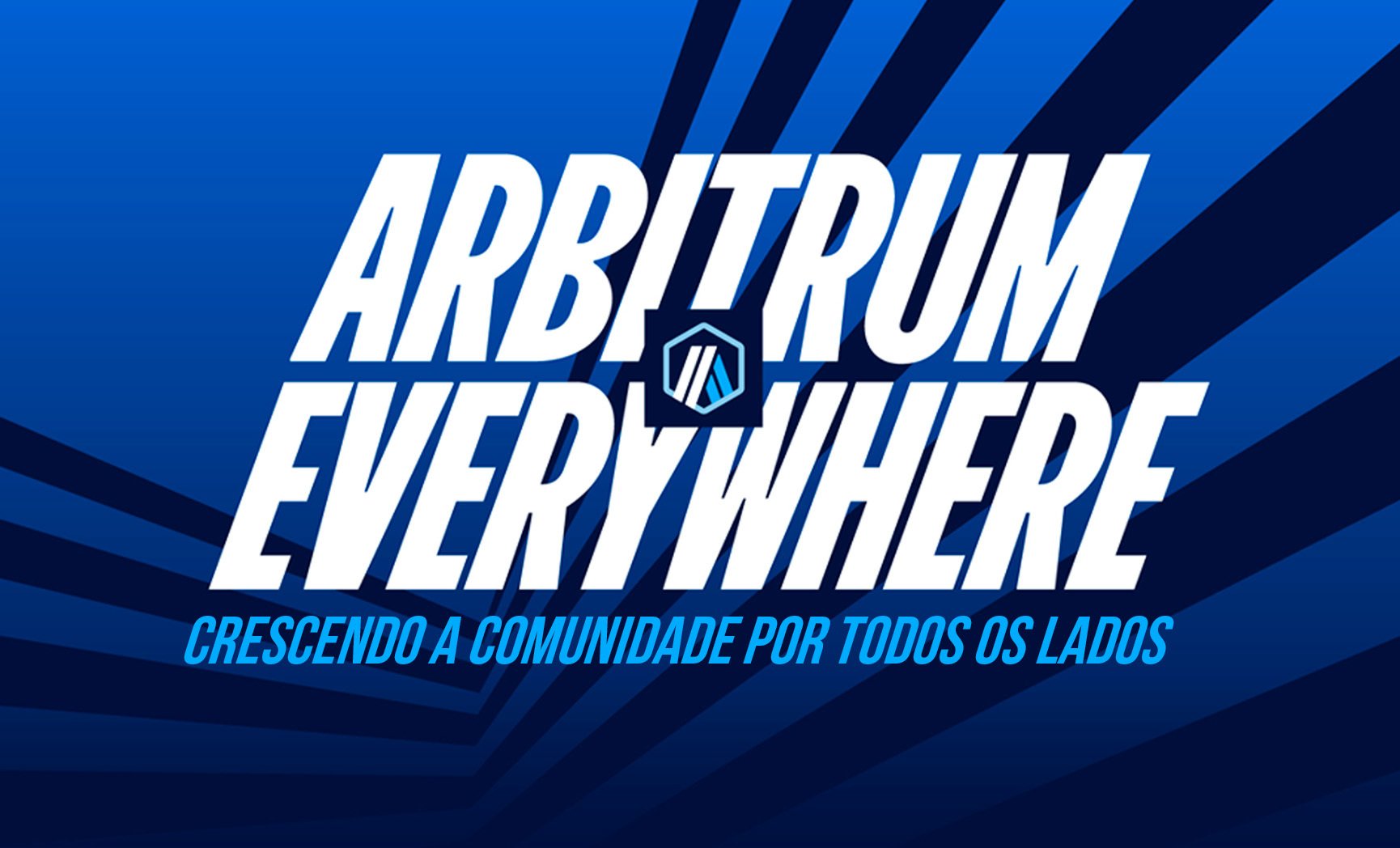 Arbitrum Everywhere! Crescendo a comunidade por todos os lados