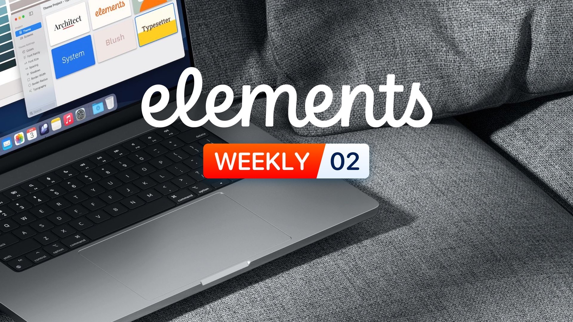 Elements Weekly: Issue 02