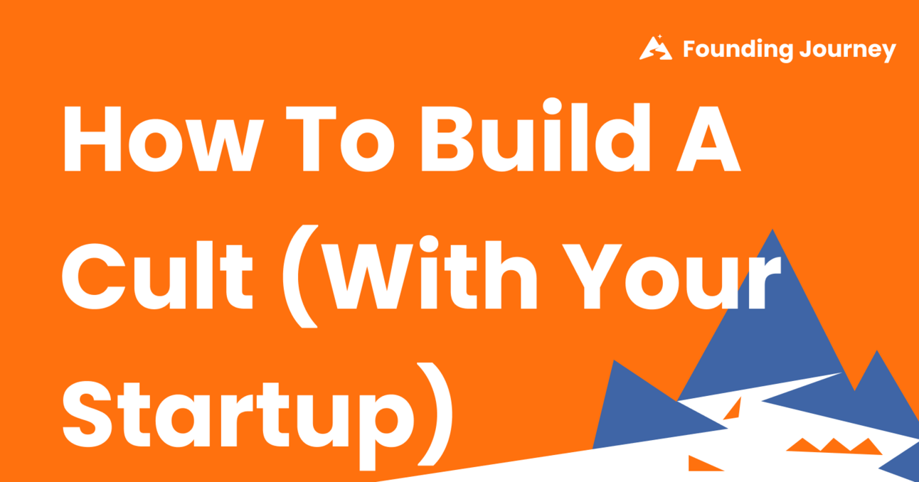 How to Build a Cult (With Your Startup)