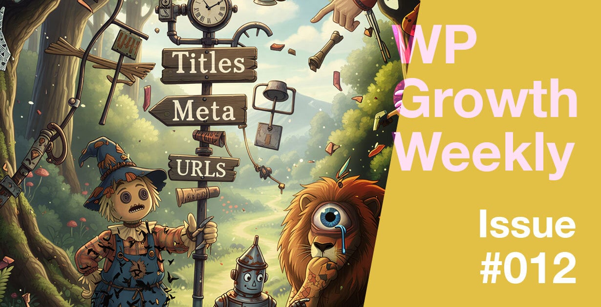 WP Growth Weekly: Issue #012