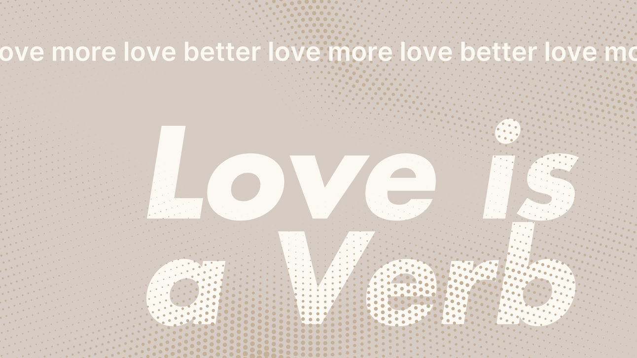 Love is a Verb