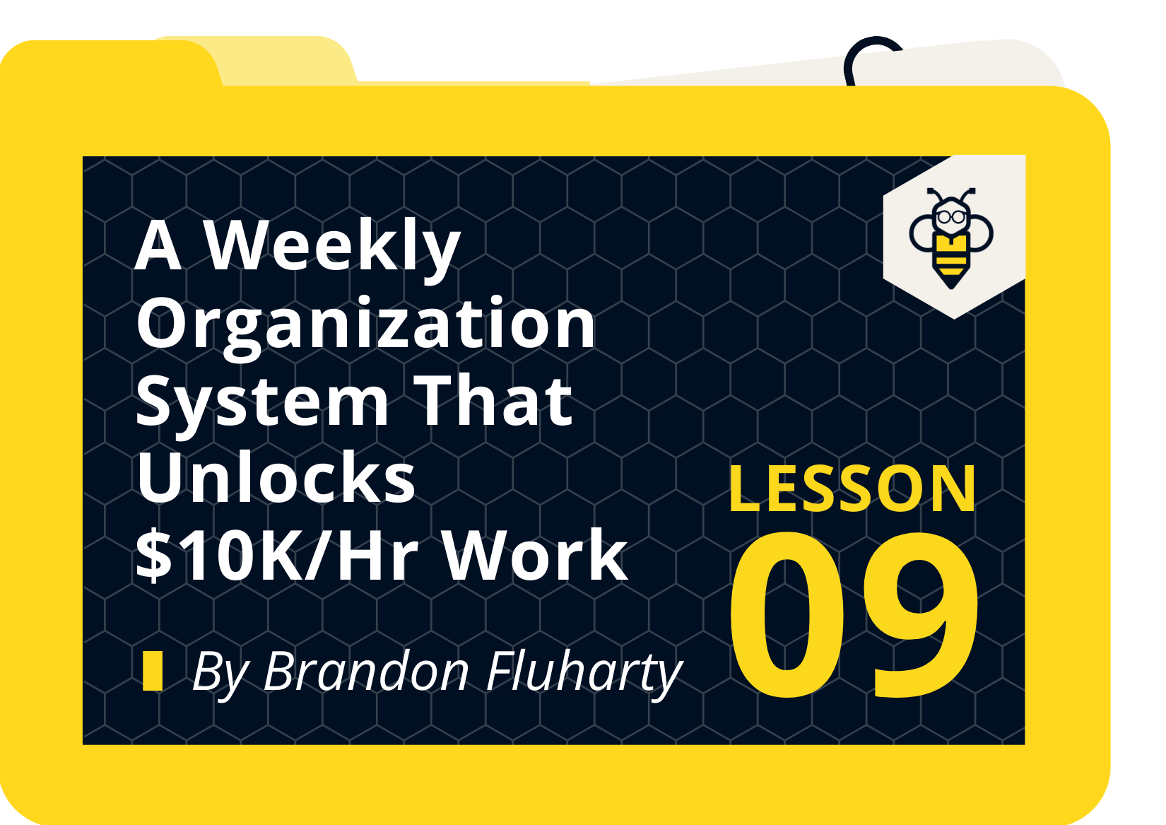 A Weekly Organization System That Unlocks Compounding Value
