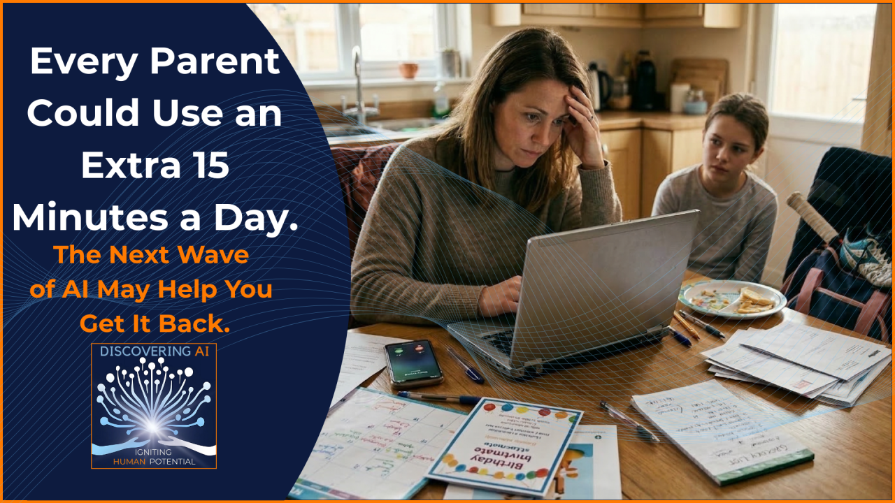 Every Parent Could Use an Extra 15 Minutes a Day.