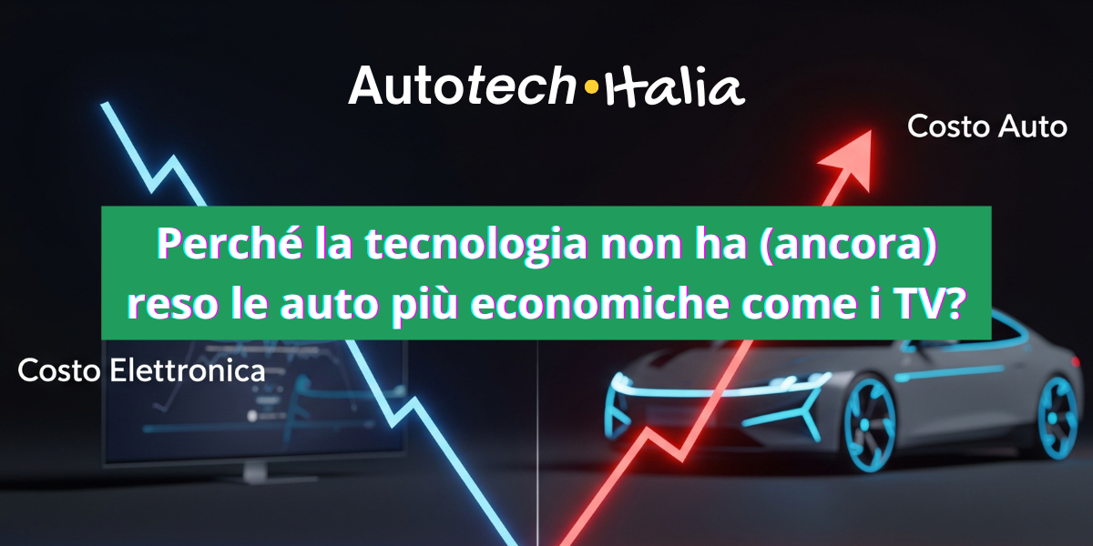 Perché la tecnologia non ha (ancora) reso le auto più economiche come i TV?