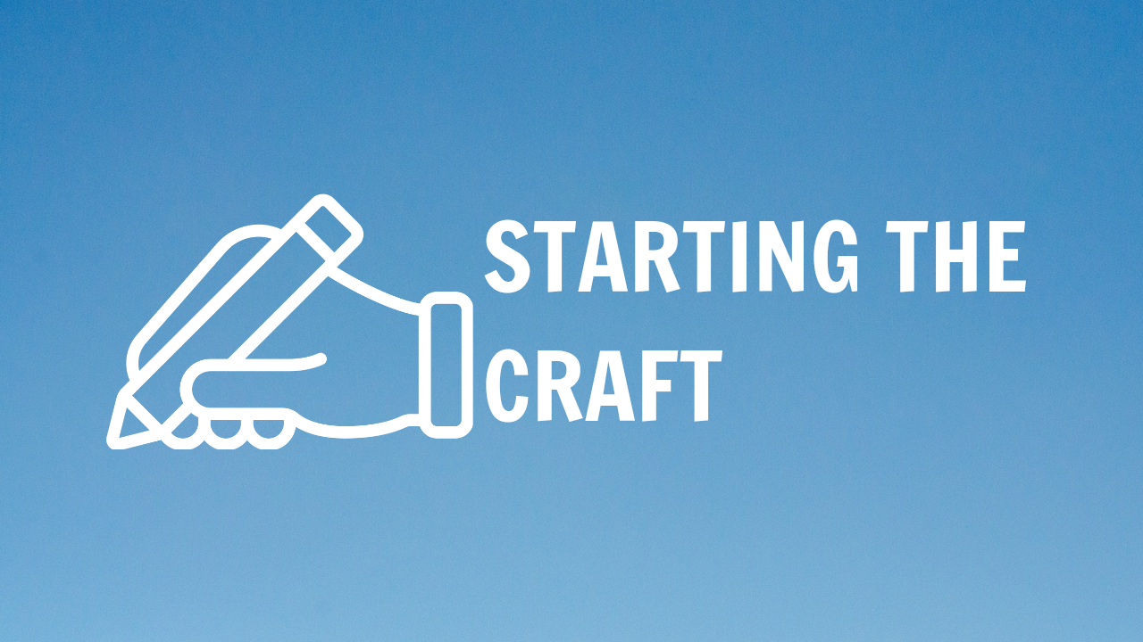 Starting The Craft