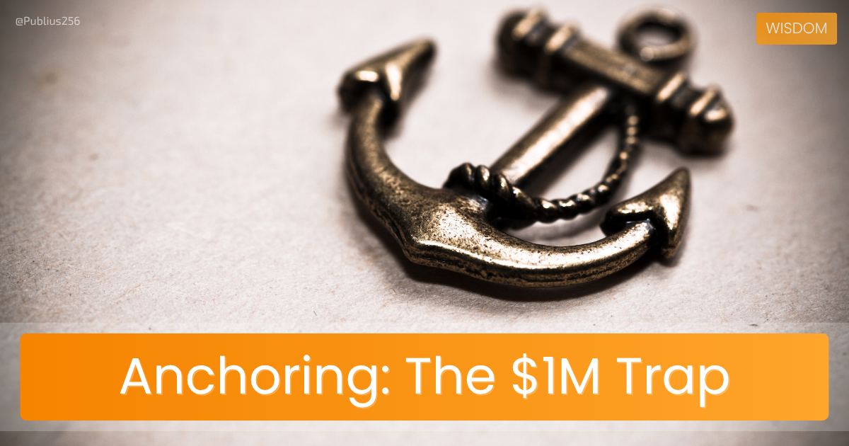 Anchoring: The $1M Trap