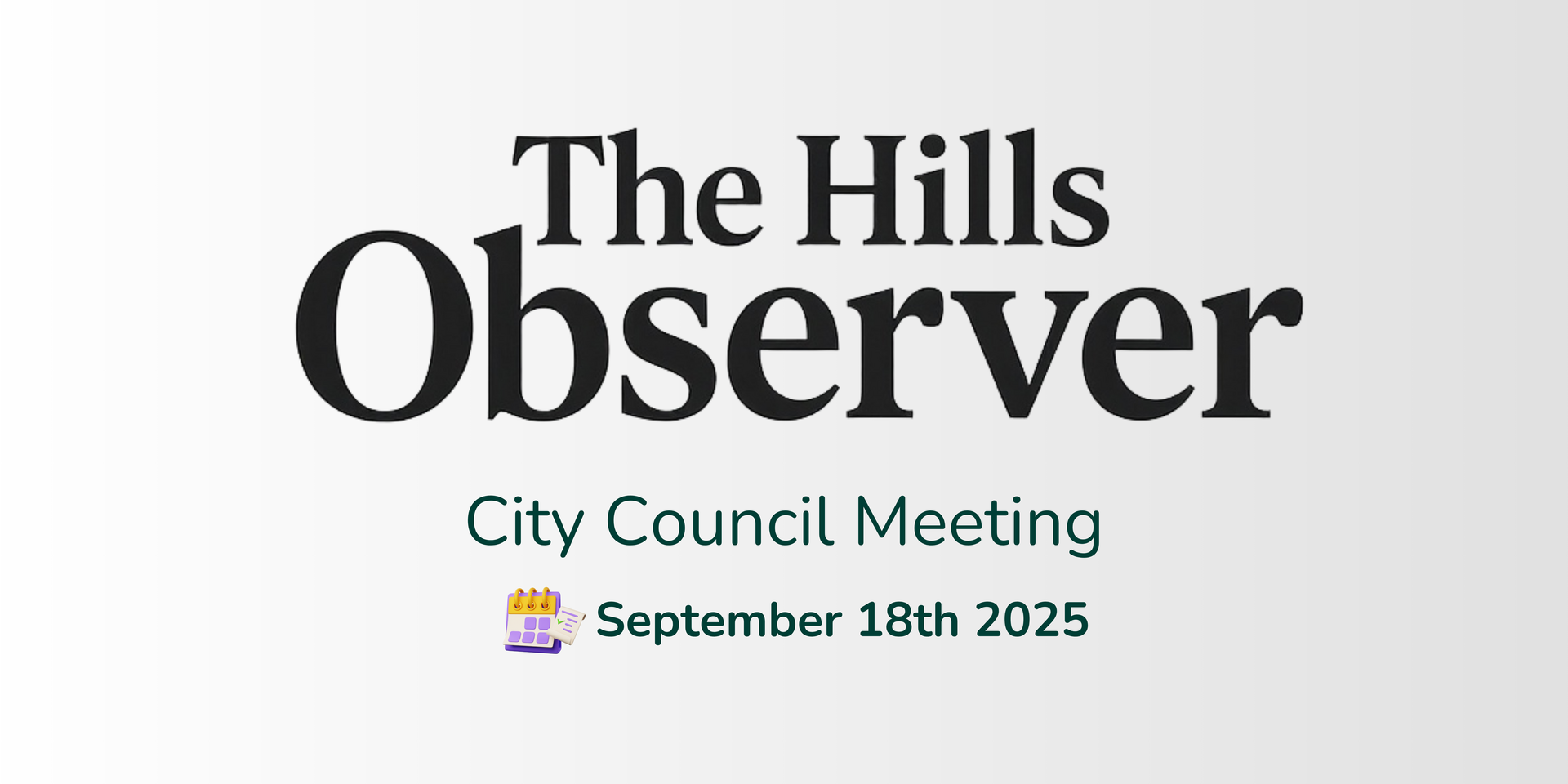 Resident Notes – September 18th, 2025 City Council Meeting