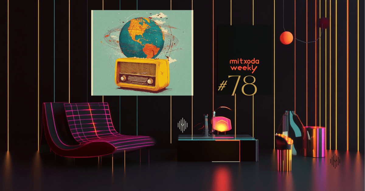 Mitxoda Weekly #78: Signals Everywhere