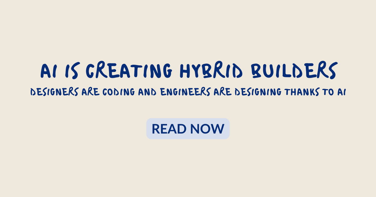 AI Is Creating Hybrid Builders