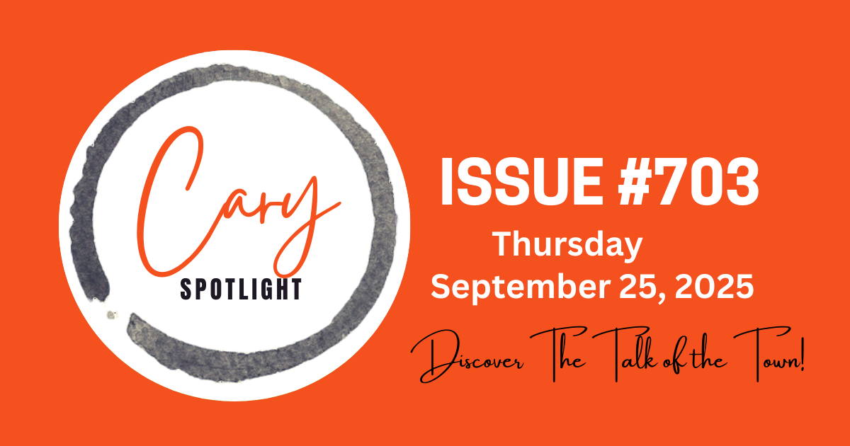 Cary Spotlight | Issue #703