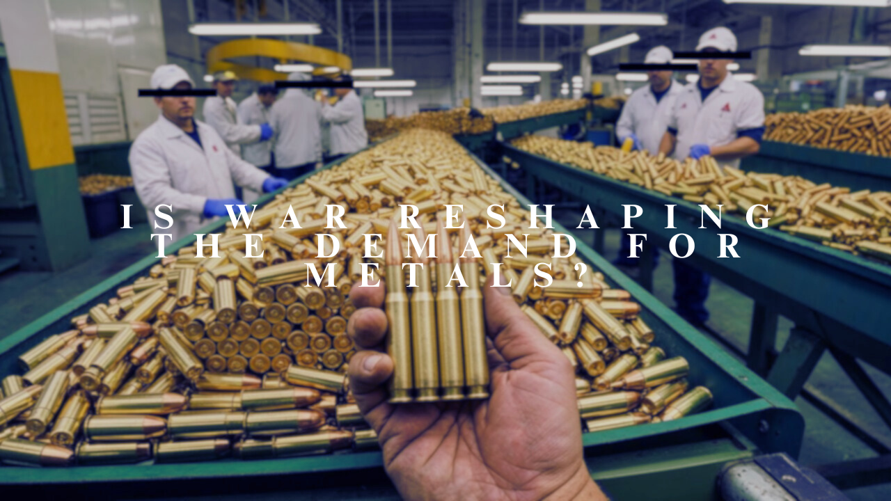 Is War Reshaping The Demand for Metals?