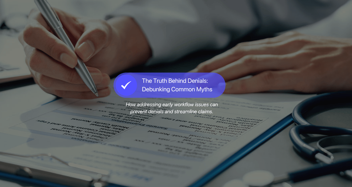 Debunking the Myths: Why Denials Aren’t Just a Billing Issue