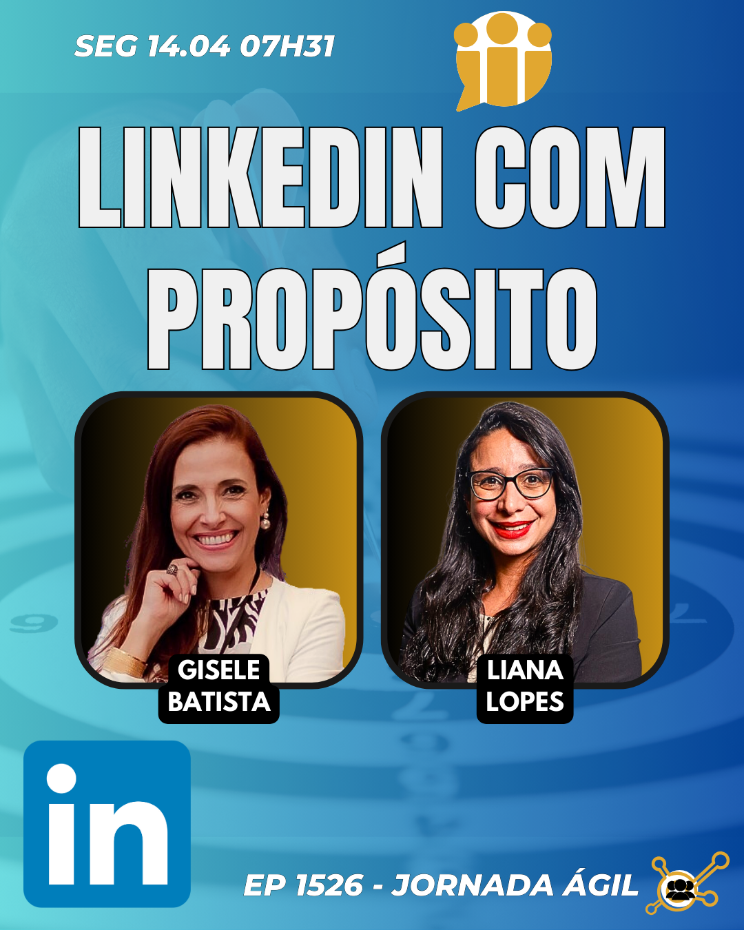 #JornadaÁgil EP1526 LinkedIn com Propósito SEG 14.04.24 07h31