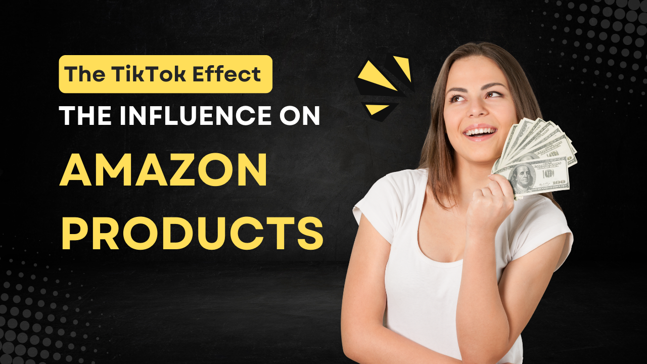 📖 [CASE STUDY] The TikTok Effect: Decoding the Influence on Amazon Products