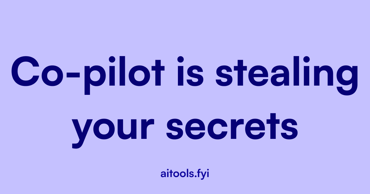 Is AI stealing secrets from your code??