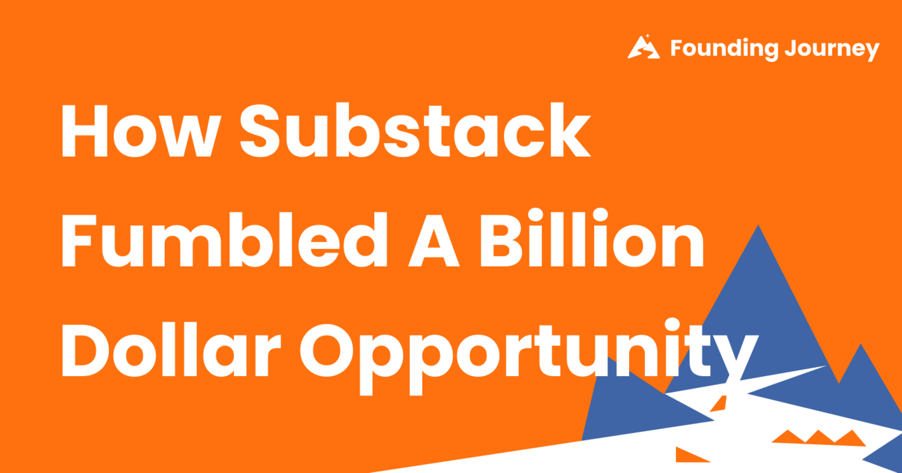 How Substack Fumbled a Billion Dollar Opportunity