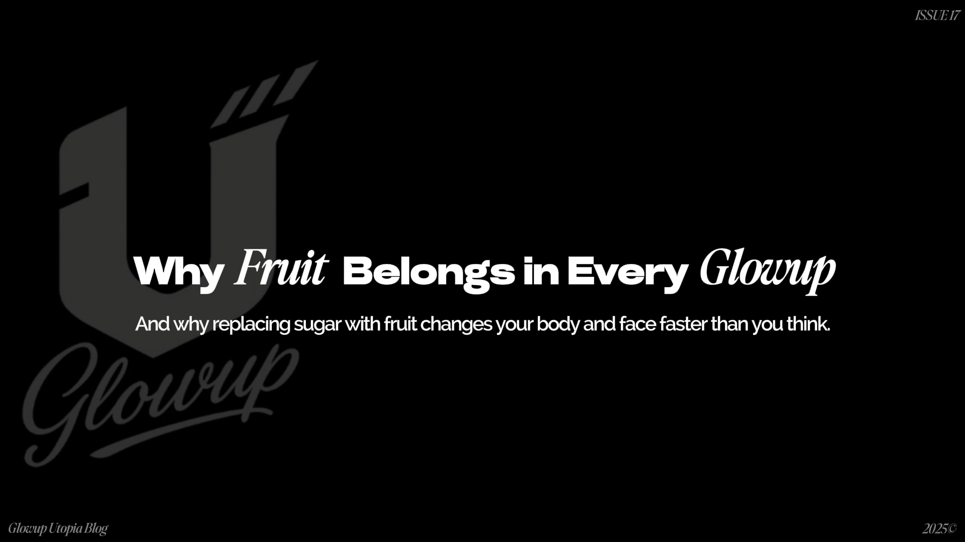 Why Fruit Belongs in Every Glowup