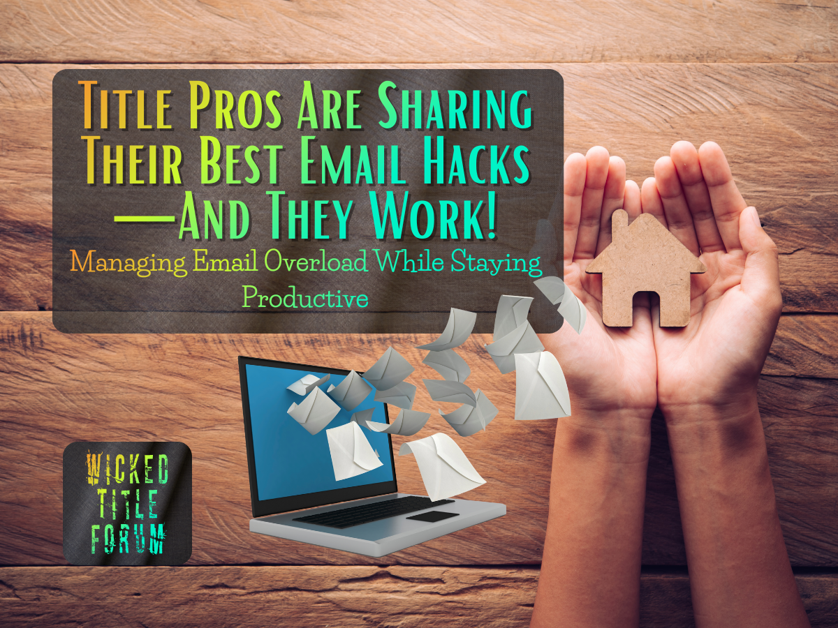 🐐 Title Pros Are Sharing Their Best Email Hacks—And They Work!: Managing Email Overload While Staying Productive