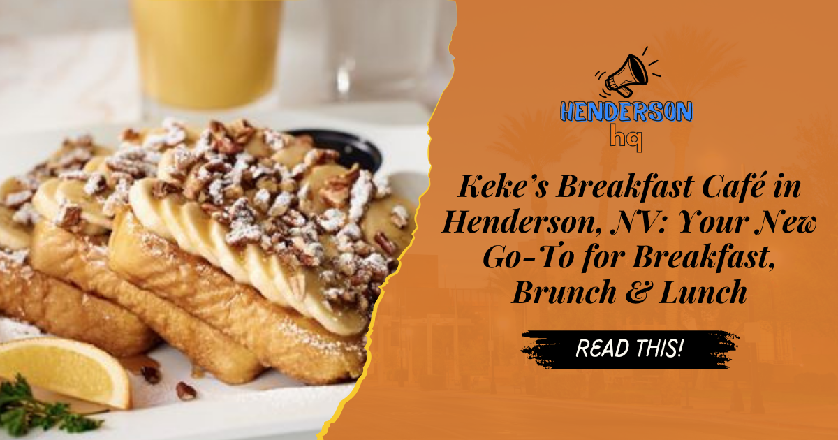 Keke’s Breakfast Café in Henderson, NV: Your New Go‐To for Breakfast, Brunch & Lunch