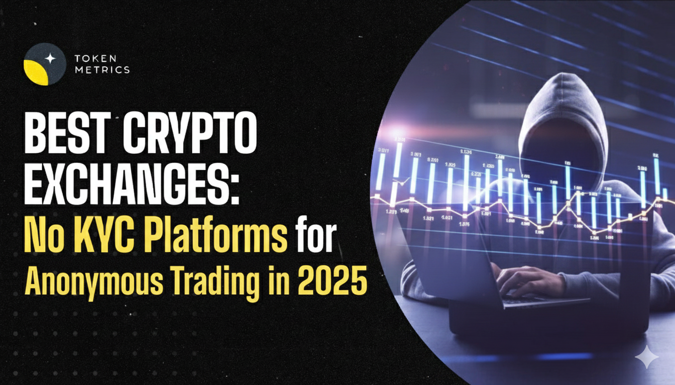 Best Crypto Exchanges: No KYC Platforms for Anonymous Trading in 2025